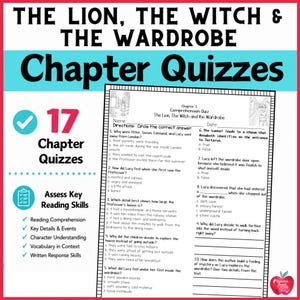 May include: Educational worksheet for "The Lion, the Witch, and the Wardrobe" with chapter quizzes. The page features the title, "Chapter Quizzes," and assesses reading comprehension, key details, character understanding, vocabulary, and written response skills.