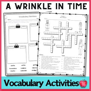 May include: Black and white printable worksheet with vocabulary activities for the book "A Wrinkle in Time". The worksheet includes a crossword puzzle, vocabulary sketches, and a list of vocabulary words.