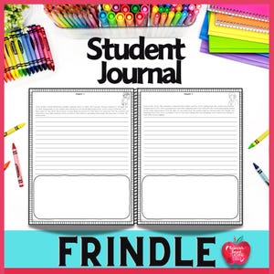 May include: Black and white printable student journal with the text "Student Journal" at the top and the word "FRINDLE" at the bottom. The journal has two pages with lined spaces for writing and a small illustration at the top of each page.