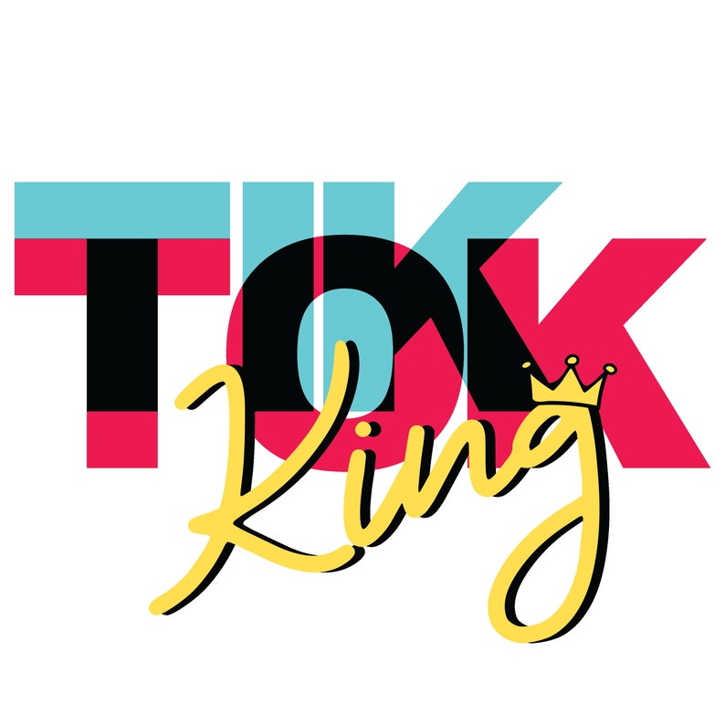 Download Tik Tok King SVG / Gifts for Birthday Boy SVG / SVG Files ...