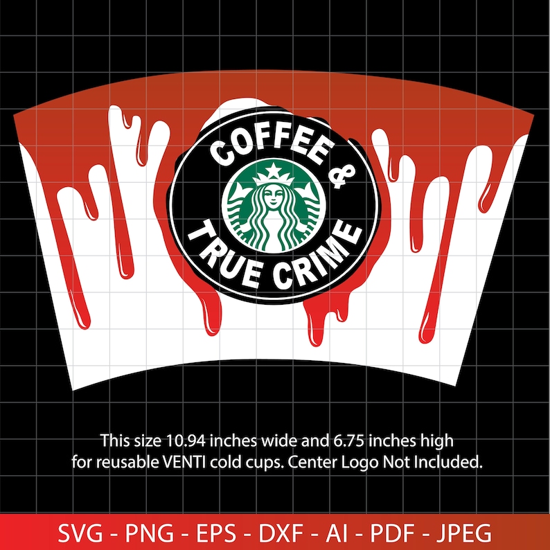 Download Blood Drip Starbucks Cup SVG Coffee and True Crime Full ...