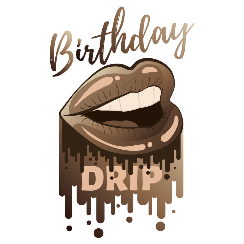 Download Birthday Drip Lips SVG / Brown Skin Tone Drip SVG / SVG Files | Etsy
