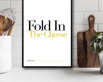Fold In The Cheese | Schitts Creek Print | Iconic Quotes