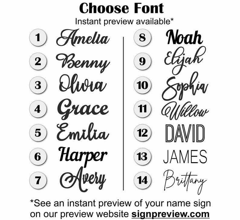 May include: A chart displaying 14 different font styles for names. The font styles are numbered 1 to 14. The text "Choose Font" is at the top of the chart. The text "Instant preview available*" is below the title. The text "*See an instant preview of your name sign on our preview website signpreview.com" is at the bottom of the chart.