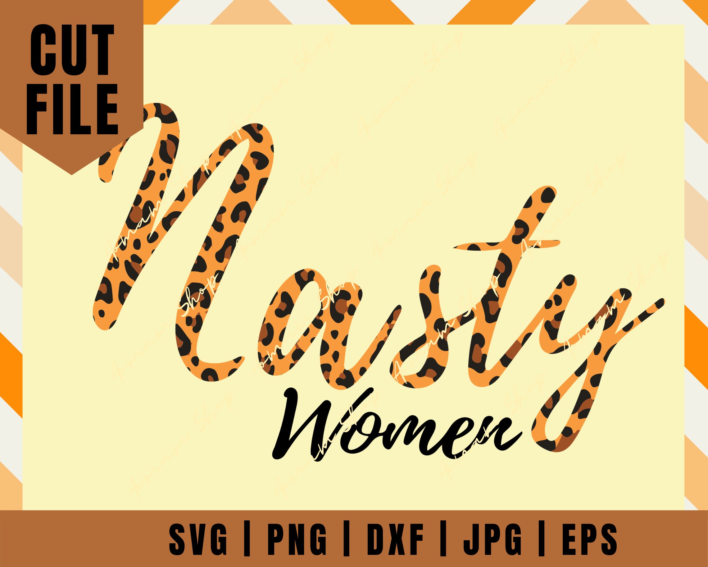 Download Nasty Women File Leopard Nasty Women Svg Nasty Women Vote Etsy
