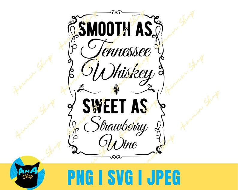 Free Free 79 Sweet As Tennessee Whiskey Svg SVG PNG EPS DXF File