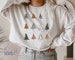 Christmas Trees Sweatshirt , Christmas Sweatshirt for Women, Christmas Sweatshirt, Christmas Shirt, Cute Ugly Christmas Sweater Winter 