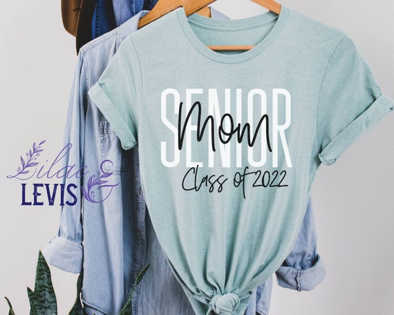 Class of 2022 Senior Mom T-shirt One 