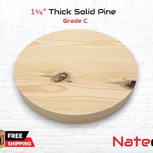 GRADE C -1 5/8&quot; Thick Solid Pine Round Various size 10&quot; 12&quot; 14&quot; 16&quot; 18&quot;