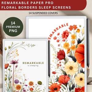 May include: 14 digital sleep screens for the Remarkable tablet. Each screen features a white background with a floral border in shades of red, orange, yellow, and green. The text "REMARKABLE is sleeping" appears on one of the screens.