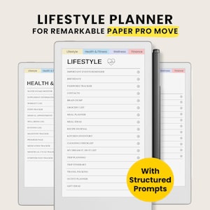 May include: A digital lifestyle planner for the Remarkable Paper Pro Move. The planner includes sections for lifestyle, health & fitness, wellness, and finance. The image shows the planner with a stylus and the text "With Structured Prompts".