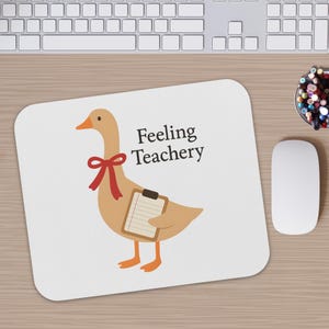 Goose Teacher Mouse Pad, Funny Feeling Teachery Desk Mat, Cute Teacher Gift, Back to School Office Decor, Classroom Desk Accessory
