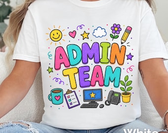Administration Team Shirt, Admin Team Shirt, Teacher Team Tee, Back To School Shirt, School Staff Shirt, Principal Dean Coach Tee