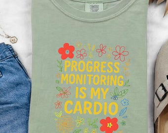 Progress Monitoring Teacher Shirt, Floral Design, Special Ed & RTI, Teacher Gift, Elementary Educator, Motivational Teacher Outfit