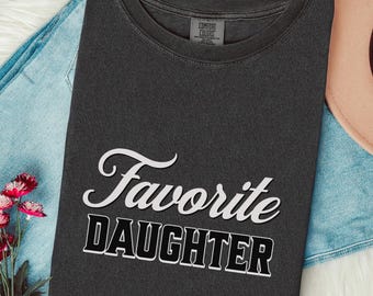 Favorite Daughter Tee, Funny Family T-Shirt, Daughter Funny Tee, Sibling Gift