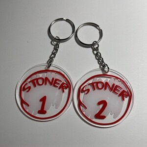Stoner 1&2 Key Chains