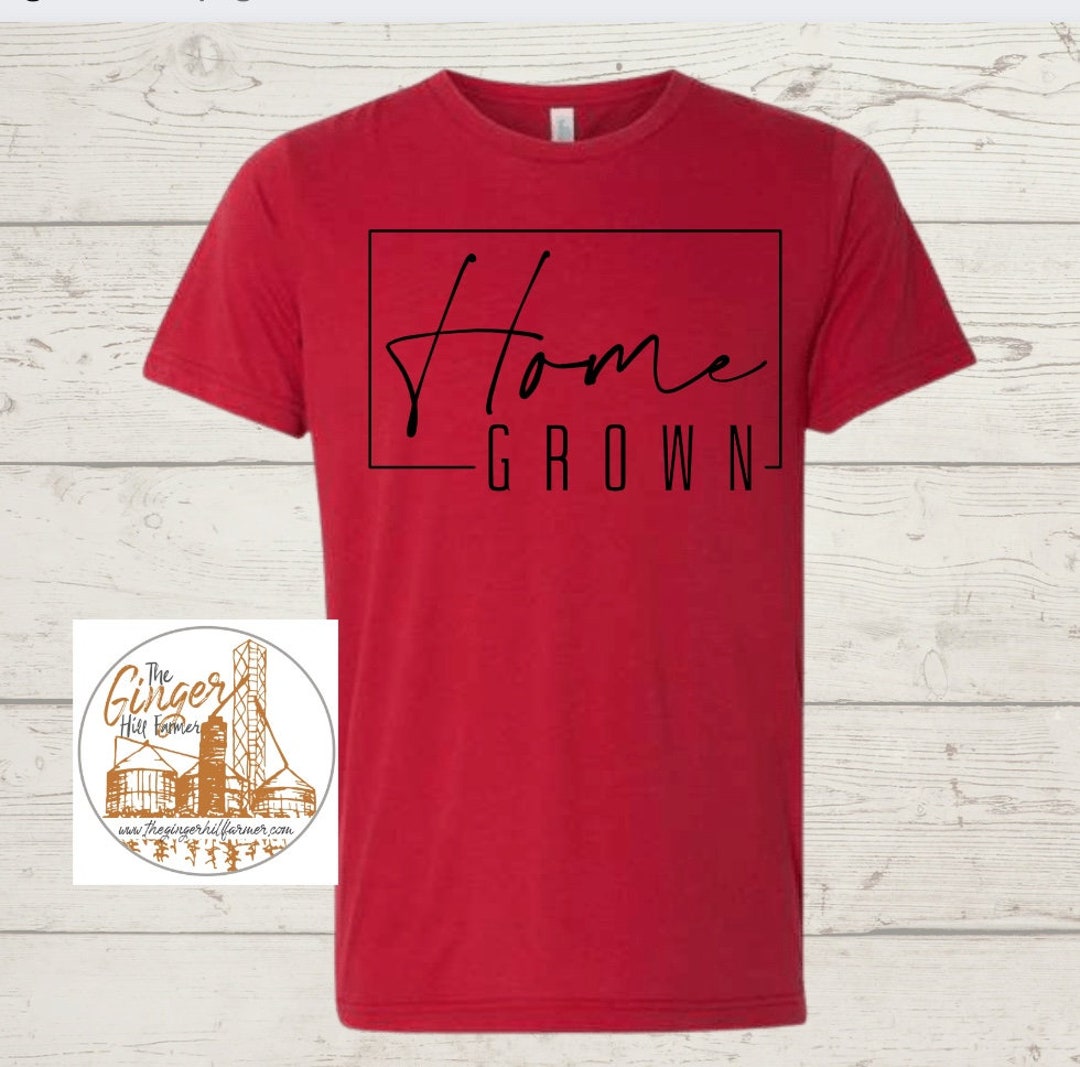 Home Grown Tee, Long Sleeve Tee, Sweatshirt and Hoodie - Etsy