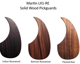 NEW Martin LX1 RE Pickguards Choice of Wood