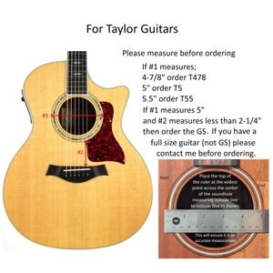May include: A light-colored acoustic guitar with a dark pickguard and soundhole. Text instructions guide measurement for Taylor Guitars, specifying: If #1 measures 4-7/8" order T478, 5" order T5, 5.5" order T55. If #1 is 5" and #2 is under 2-1/4" order GS.