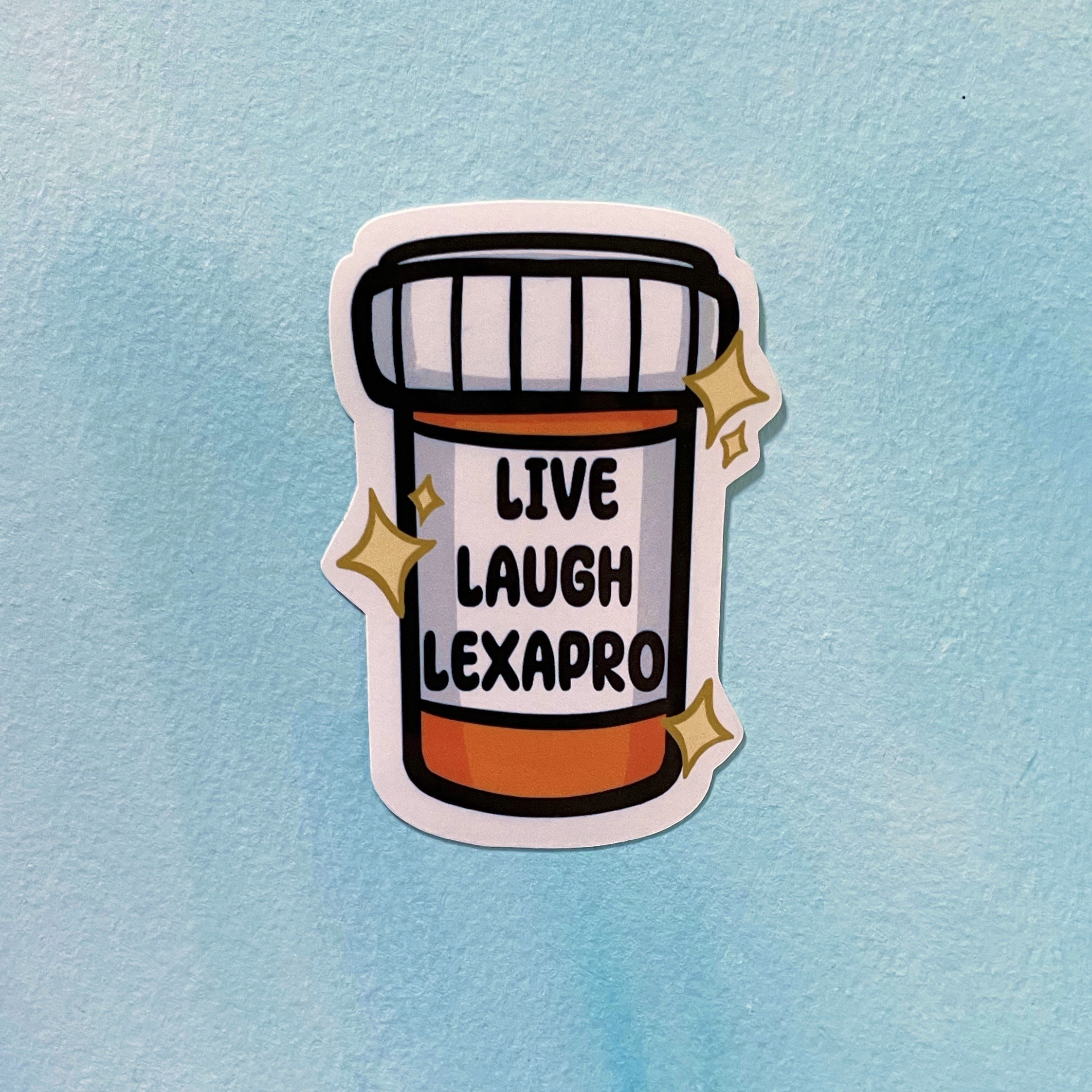 Live Laugh Lexapro sticker