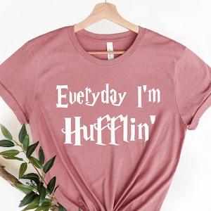 Every day I&#39;m Hufflin&#39; Shirt, Family Vacation Shirt, Funny Shirt, Movie Shirt, Valentine Shirt, Universal Vacation Shirt, Unisex Tee