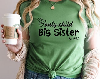 Big Sister Announcement T-Shirt: Only Child Expiring, Est 2022