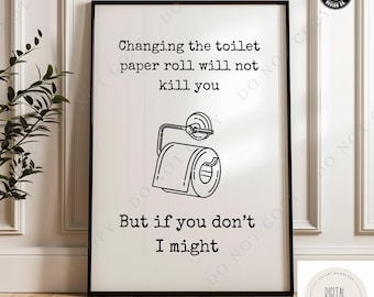 Toilet paper, Changing the toilet paper roll, Bathroom wall art downloadable poster, Wall Decor, Funny bathroom art, Toilet art print