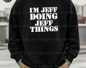 Funny Jeff digital file, Gag gift png, Humor quote design, Name png, Gift for Jeff