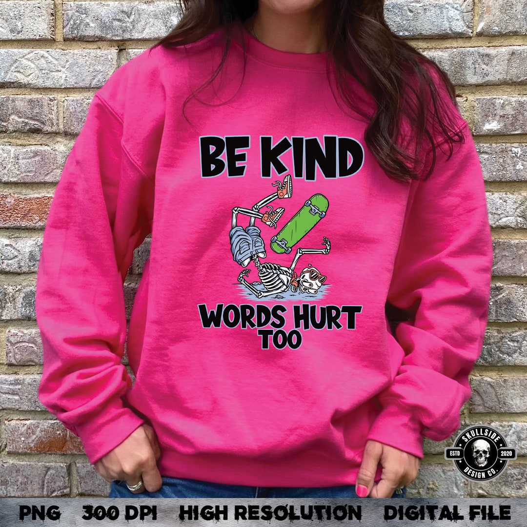 Be Kind - Pink Shirt Day - Words Hurt Too - Anti-bullying Day Shirt ...