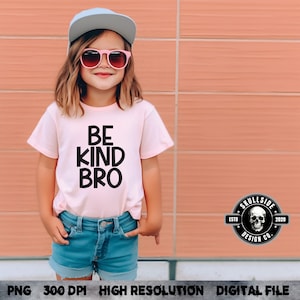 Be Kind Bro, Pink Shirt day, Anti-bullying png, Pink shirt designs, digital file, cricut able