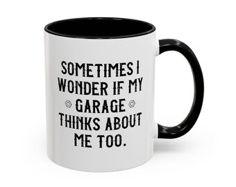 Dad Mug, Fathers Day Gift, Humorous Coffee Mug - Perfect Gift for Garage Lovers, Fun Quotes, Kitchen Decor, Birthday, Coffee Lover Gift