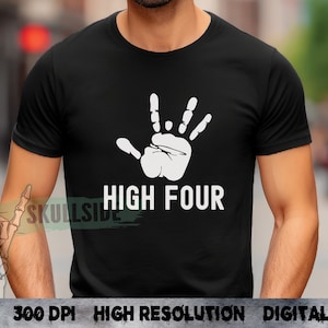 May include: A black t-shirt with a white handprint and the text "HIGH FOUR" printed on the front.