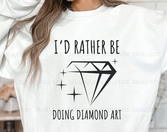 Diamond Art Lover Crewneck Sweatshirt, Crafting Sweatshirt, Art Hobby Gift, Crewneck Jumper, Crafty Pullover, Crafting Apparel