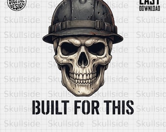 Built For This Skull Hard Hat Digital Design | Rugged Workman PNG Sublimation | Tradesman Engineer Contractor Gift File, Sublimation