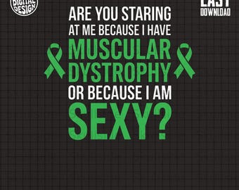 Muskeldystrophie Sexy PNG Digitale Datei | MD Awareness Humor Zitat Design | Krieger Empowerment Geschenk, Designs für eine Sache