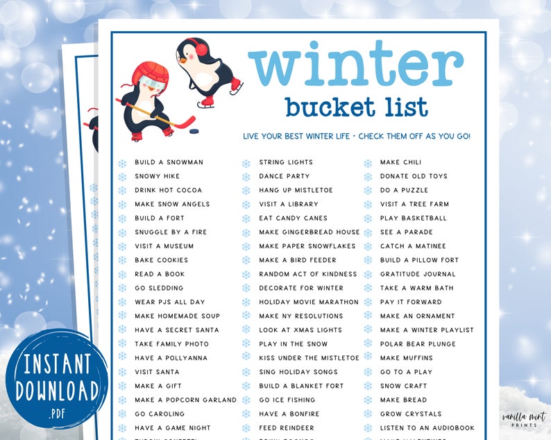 May include: A printable winter bucket list with penguin illustrations. The list includes activities like building a snowman, going sledding, making hot cocoa, and decorating for winter. The text 'winter bucket list' is in blue letters on a white background. The text 'LIVE YOUR BEST WINTER LIFE - CHECK THEM OFF AS YOU GO!' is in smaller blue letters below the title. The list is divided into two columns with snowflakes separating each item. The background is a light blue with a white snowflake pattern.