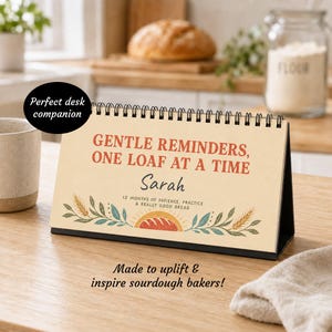 desk calendar for sourdough bakers, flipbook with gentle reminders and uplifting positive quotes sitting on a kitchen table as decor
