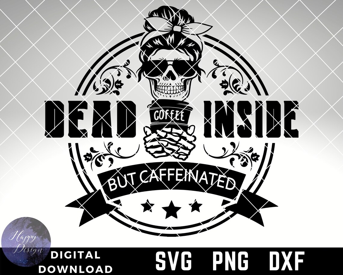 dead inside but caffeinated svg free
