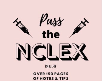 May include: Black and white graphic with two syringes and the text "Pass the NCLEX RN & LPN OVER 150 PAGES OF NOTES & TIPS".