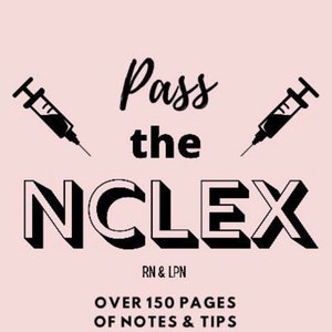 NCLEX Study Guide (150+ pages of study material) for RN & LPN