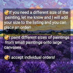 May include: An oil painting with a lavender field in the foreground and a sunset sky. Text on the image states: "If you need a different size of the painting, let me know and I will add your size to the listing and you can place an order!" and "I accept individual orders!"