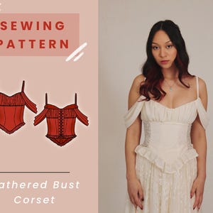 May include: A sewing pattern for a gathered bust corset. The pattern includes a front and back view of the corset. The text "Sewing Pattern" and "Gathered Bust Corset" is included in the image.