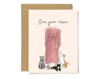 One Year Closer - Crazy Cat Lady, Cute, Funny Birthday Card, Girlfriend, Best Friend, Sister, Wife, Happy Birthday Greeting Card, For Her