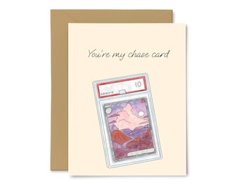 You’re My Chase Card - Anniversary, Love, Friendship, Cute Greeting Card, Boyfriend, Girlfriend, TCG Cards, Pokemon, Graded 10 Slab