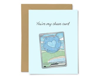 You’re My Chase Card - Anniversary, Love, Friendship, Cute Greeting Card, Boyfriend, Girlfriend, TCG Cards, Pokemon, Bubble