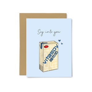 Soy Into You - Vitasoy, Saint-Valentin, Amour, Anniversaire, Mariage, Pour Lui, Pour elle, Carte de vœux mignonne, Punny, Jeu de mots alimentaire, Cuisine asiatique, Cadeau