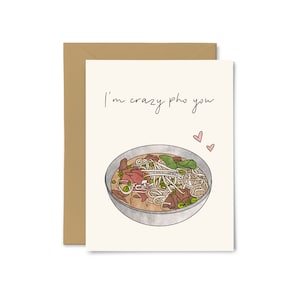 I'm Crazy Pho You - Saint-Valentin, amour, anniversaire, mariage, pour lui, pour elle, jolie carte de voeux, chiot, jeu de mots sur la nourriture, asiatique