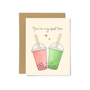 Tu es mon meilleur thé - mignon, drôle, amour, calembour alimentaire, thé à bulles, boba, carte de vœux pour meilleurs amis, Saint Valentin, anniversaire, mariage