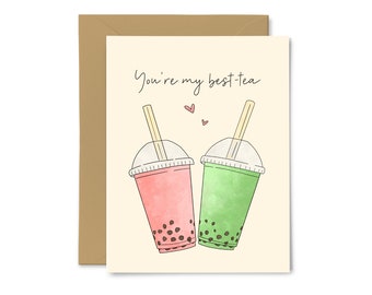 You're My Best-Tea - Cute, Funny, Love, Food Pun, Bubble Tea, Boba, Greeting Card for Best Friends, Valentine's Day, Anniversary, Wedding