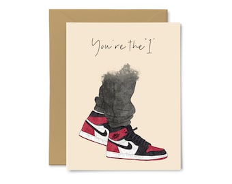 You're the "1" - Jordan 1, Sneakerhead, Sneaker, Shoes, Birthday Card, Anniversary, For Him, Boyfriend, Husband, Love, Valentine's Day Card